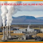 Indonesia Punya Cadangan Migas Jumbo, Gas Bumi Jadi Tulang Punggung Energi Nasional